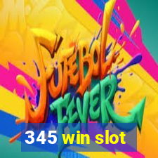 345 win slot